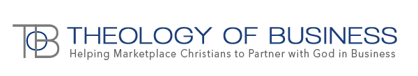http://www.theologyofbusiness.com/